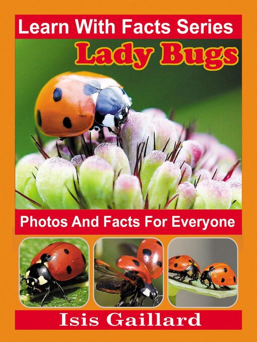 Title details for LadyBug Photos and Facts for Everyone by Isis Gaillard - Wait list